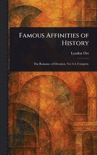 bokomslag Famous Affinities of History