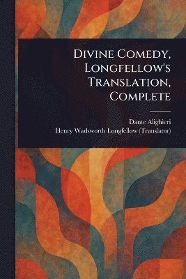 bokomslag Divine Comedy, Longfellow's Translation, Complete