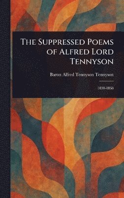bokomslag Suppressed Poems of Alfred Lord Tennyson