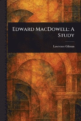 bokomslag Edward MacDowell