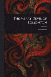bokomslag The Merry Devil of Edmonton