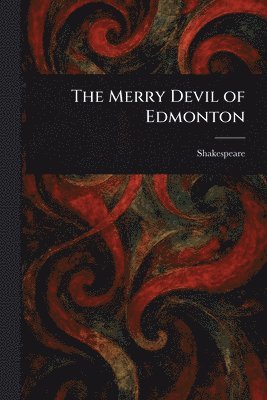 bokomslag The Merry Devil of Edmonton
