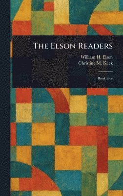 William H (William Harris) Elson, Christine M Keck - Elson Readers, Inbunden