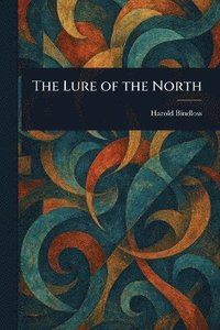 bokomslag Lure of the North