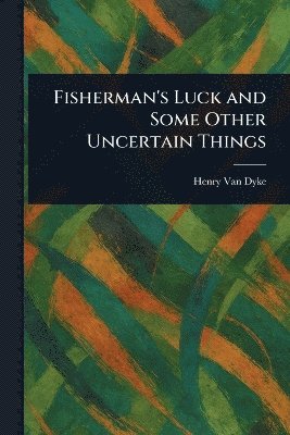Fisherman's Luck and Some Other Uncertain Things 1
