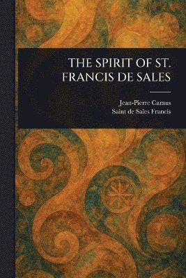 bokomslag Spirit of St. Francis de Sales