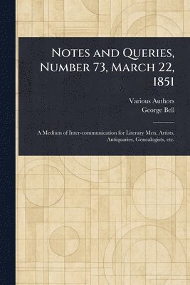Various, George Bell - Notes and Queries, Number 73, March 22, 1851, Häftad