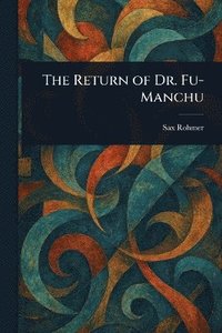 bokomslag Return of Dr. Fu-Manchu