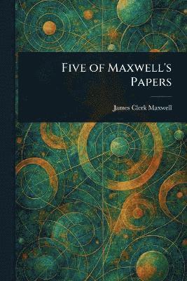 bokomslag Five of Maxwell's Papers