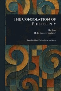 bokomslag The Consolation of Philosophy