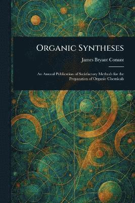 bokomslag Organic Syntheses