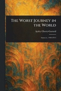 bokomslag Worst Journey in the World