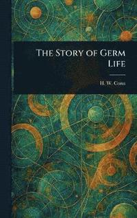 bokomslag Story of Germ Life
