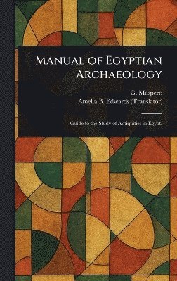 bokomslag Manual of Egyptian Archaeology