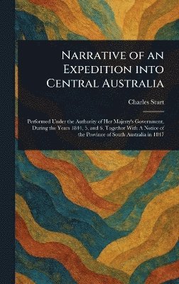 bokomslag Narrative of an Expedition Into Central Australia