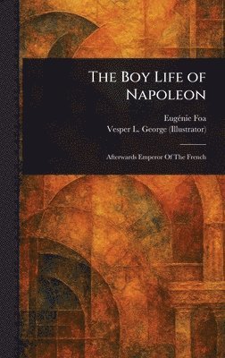 bokomslag Boy Life of Napoleon