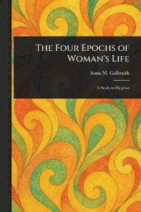 bokomslag Four Epochs of Woman's Life