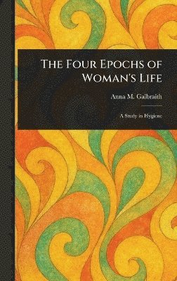 bokomslag Four Epochs of Woman's Life
