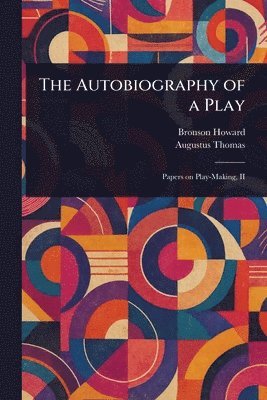 Autobiography of a Play 1