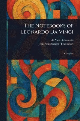 Da Vinci Leonardo, Jean Paul Richter - Notebooks of Leonardo Da Vinci, Häftad
