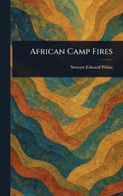 African Camp Fires 1