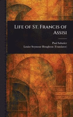 bokomslag Life of St. Francis of Assisi