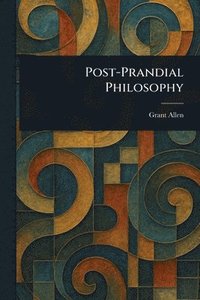 bokomslag Post-Prandial Philosophy