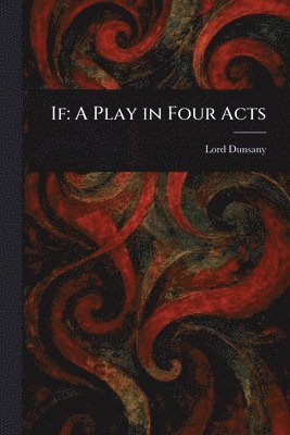 Lord Dunsany - If, Häftad