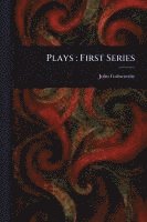 John Galsworthy - Plays, Häftad