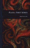 John Galsworthy - Plays, Inbunden