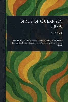 Birds of Guernsey (1879) 1