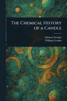 Chemical History of a Candle 1