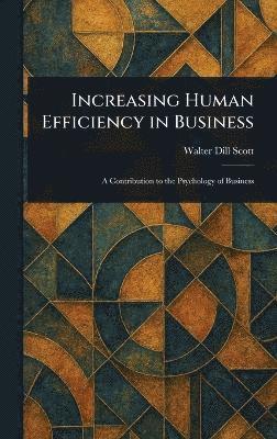 bokomslag Increasing Human Efficiency in Business