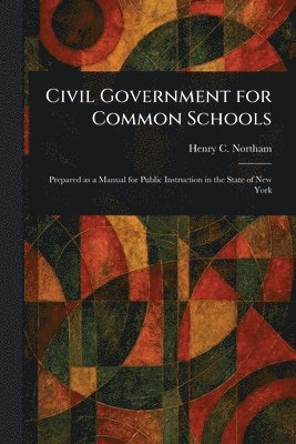 bokomslag Civil Government for Common Schools