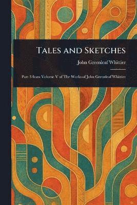 bokomslag Tales and Sketches