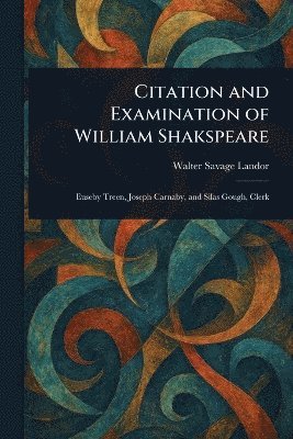 bokomslag Citation and Examination of William Shakspeare