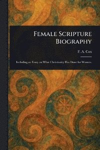 bokomslag Female Scripture Biography