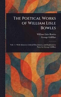bokomslag Poetical Works of William Lisle Bowles