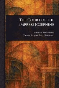 bokomslag Court of the Empress Josephine