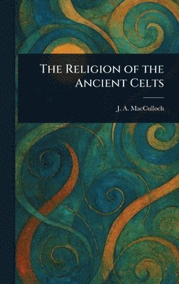 bokomslag Religion of the Ancient Celts
