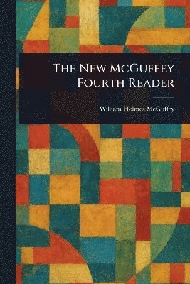 bokomslag New McGuffey Fourth Reader