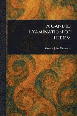 bokomslag Candid Examination of Theism