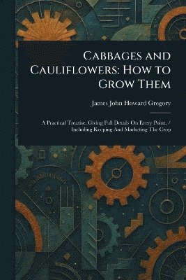 bokomslag Cabbages and Cauliflowers