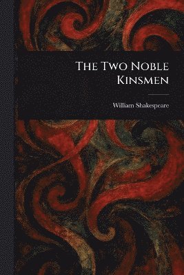 Two Noble Kinsmen 1