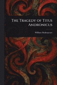 bokomslag Tragedy of Titus Andronicus