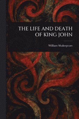 bokomslag Life and Death of King John