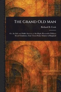 bokomslag Grand Old Man