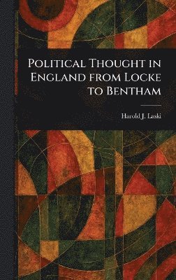 bokomslag Political Thought in England From Locke to Bentham