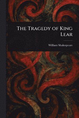 bokomslag Tragedy of King Lear