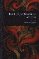 William Shakespeare - Life of Timon of Athens, Häftad